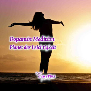 Dopamin Meditation: Planet der Leichtigkeit